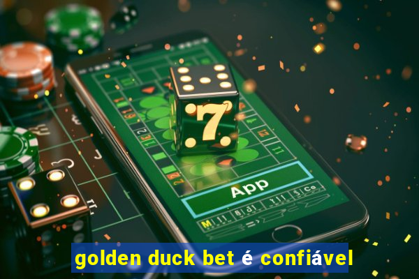 golden duck bet é confiável